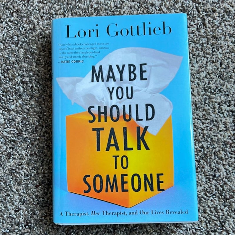 Maybe You Should Talk to Someone