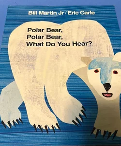 Polar bear polar bear what do you see