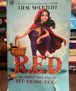 Red: the (Fairly) True Tale of Red Riding Hood