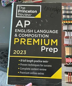 Princeton Review AP English Language and Composition Premium Prep 2023
