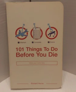 101 Things to Do Before You Die