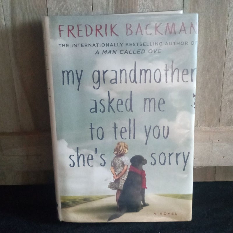 My Grandmother Asked Me to Tell You She's Sorry