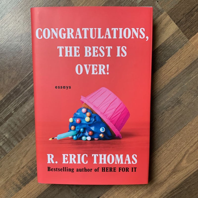 Congratulations, the Best Is Over!
