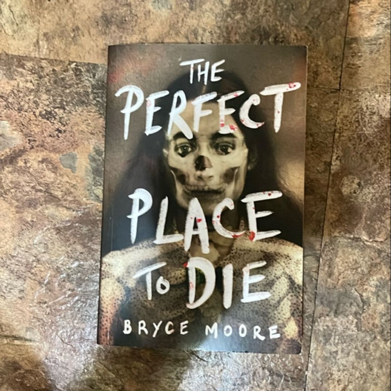 The Perfect Place to Die