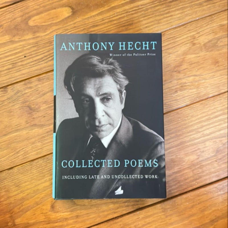 Collected Poems of Anthony Hecht