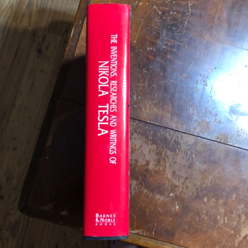 The Inventions, Researches and Writings of Nikola Tesla