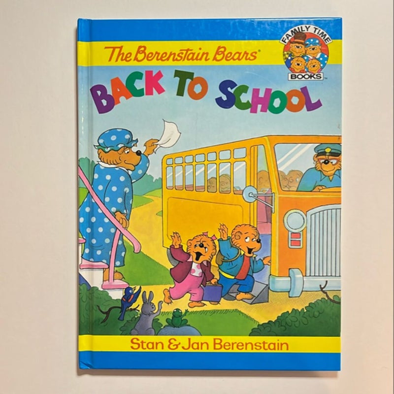 The Berenstain Bears Back to School