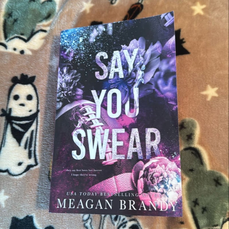 Say You Swear : Alternate Cover Edition