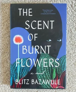 The Scent of Burnt Flowers