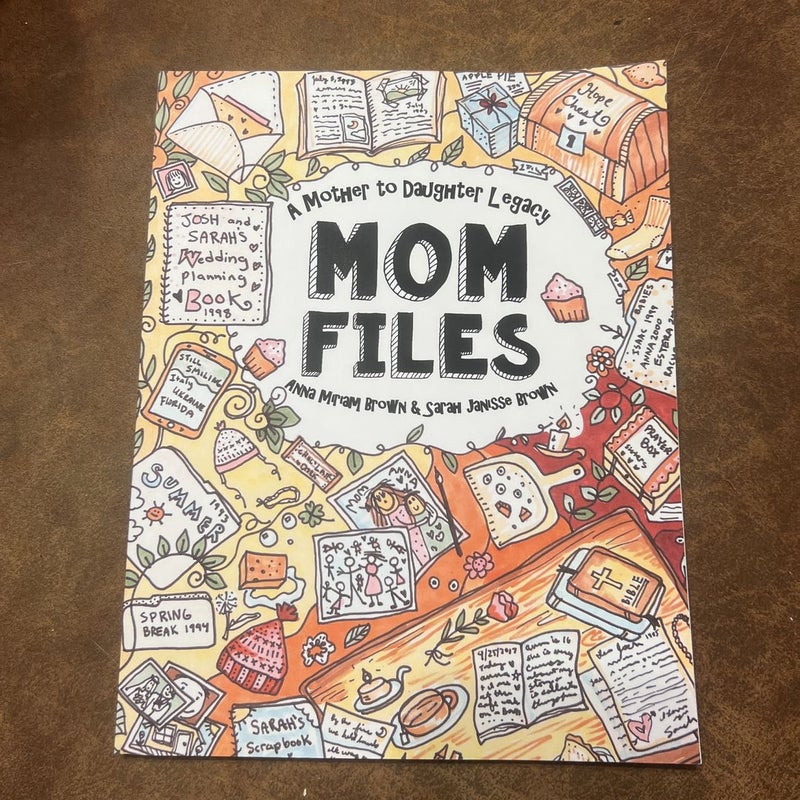 Mom Files - a Mother to Daughter Legacy by Anna Brown, Paperback