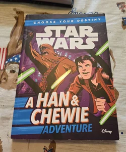 Star Wars: Choose Your Destiny (Book 1) a Han and Chewie Adventure