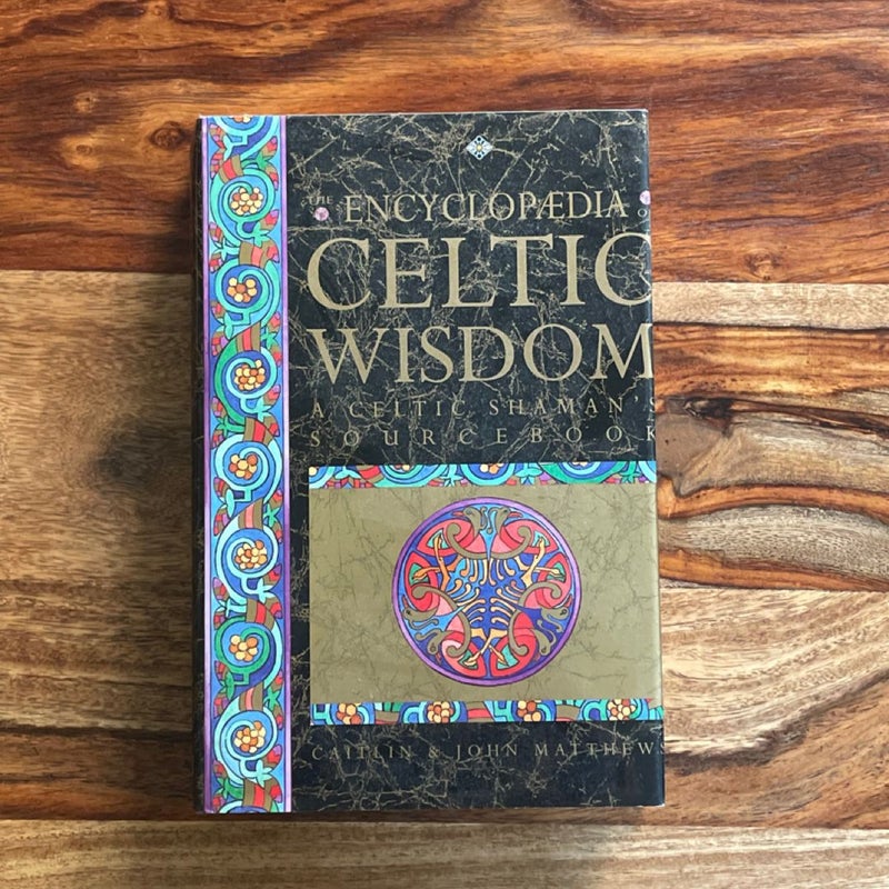 The Encyclopedia of Celtic Wisdom