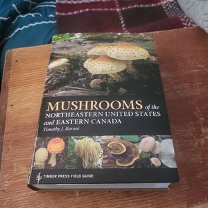 Mushrooms of the Northeastern United States and Eastern Canada