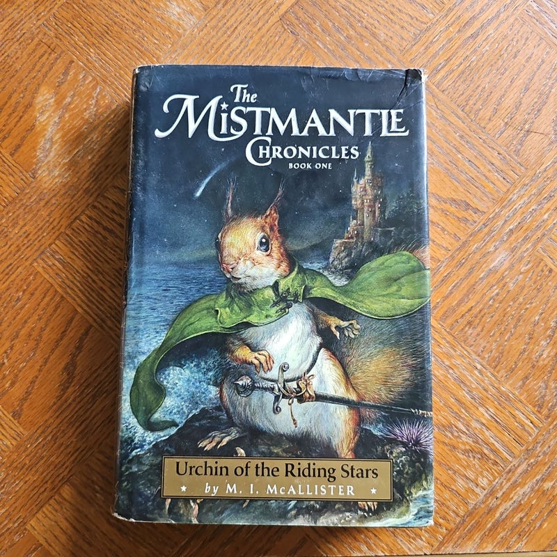 Mistmantle Chronicles, Book One the Urchin of the Riding Stars