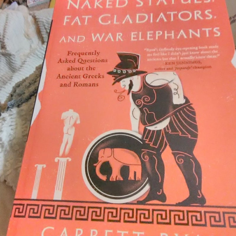 Naked Statues, Fat Gladiators, and War Elephants