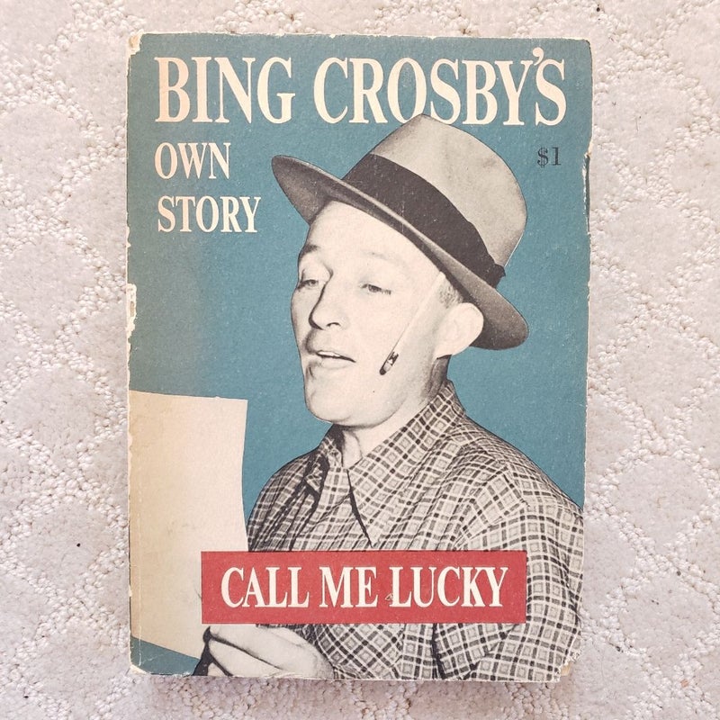 Call Me Lucky: Bing Crosby's Own Story (1st Printing, 1953)