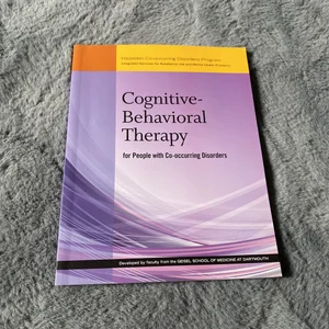 Cognitive-Behavioral Therapy for People with Co-Occurring Disorders