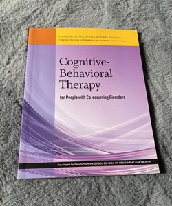 Cognitive-Behavioral Therapy for People with Co-Occurring Disorders