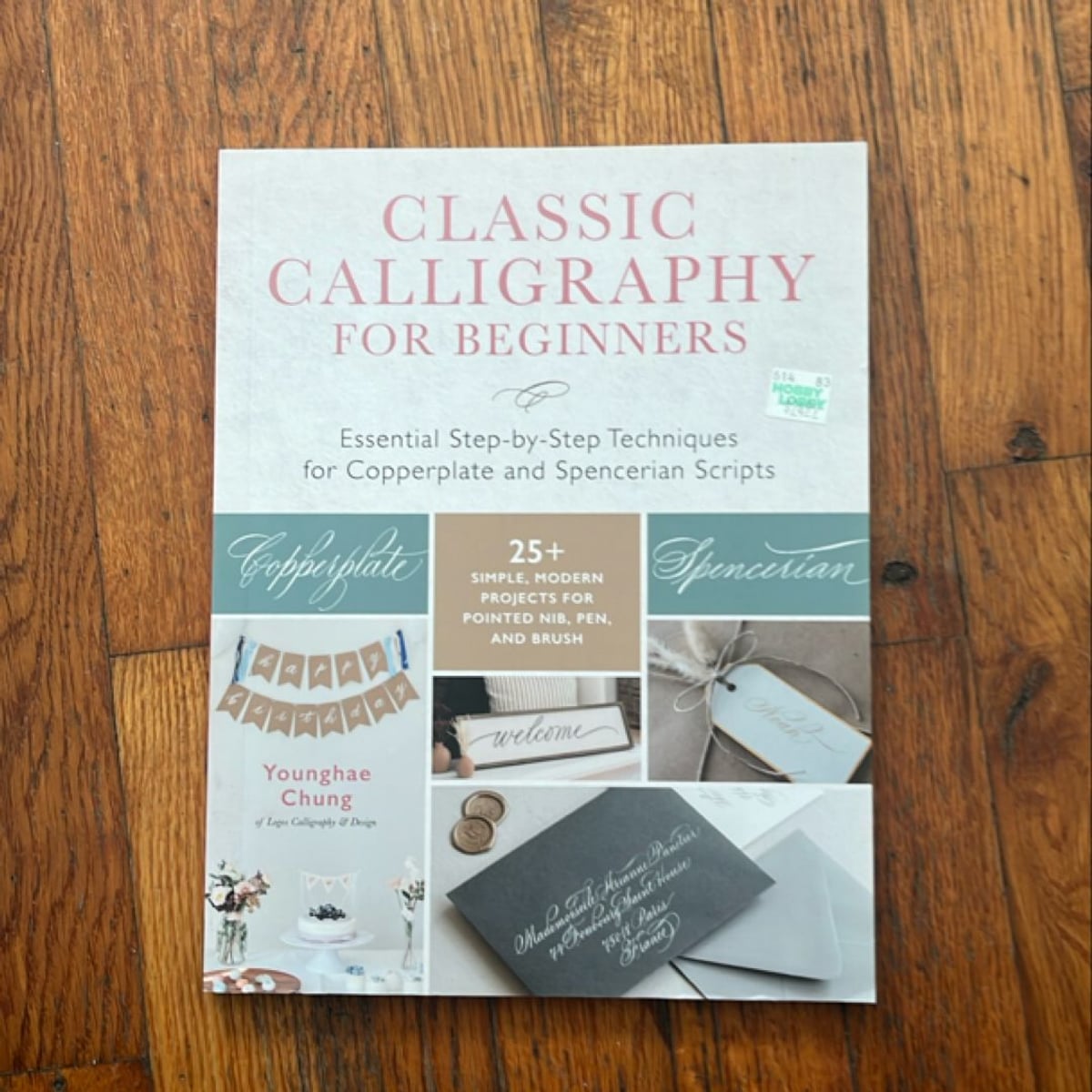 Classic Calligraphy for Beginners by Younghae Chung