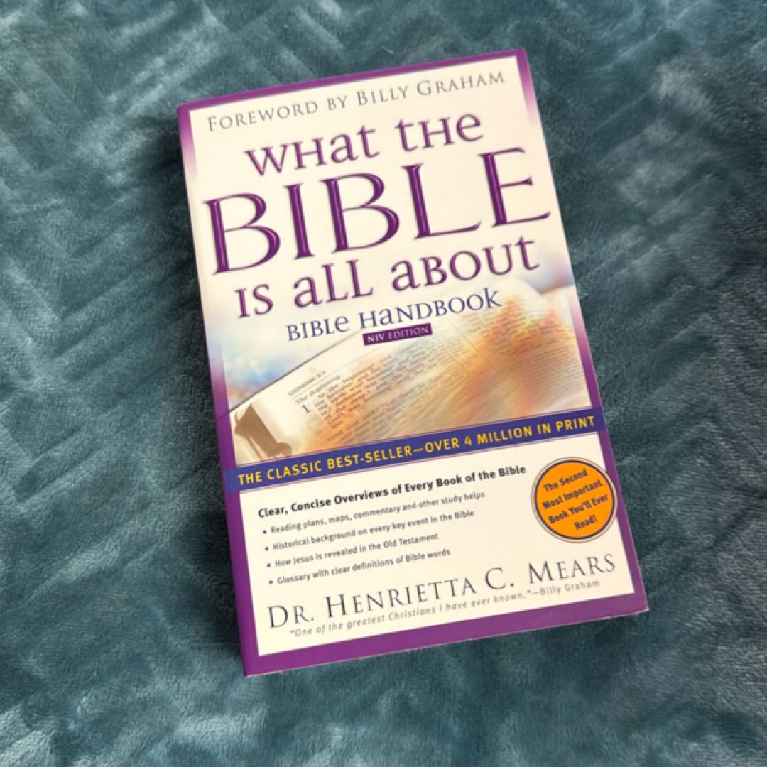 What the Bible Is All about Bible Handbook