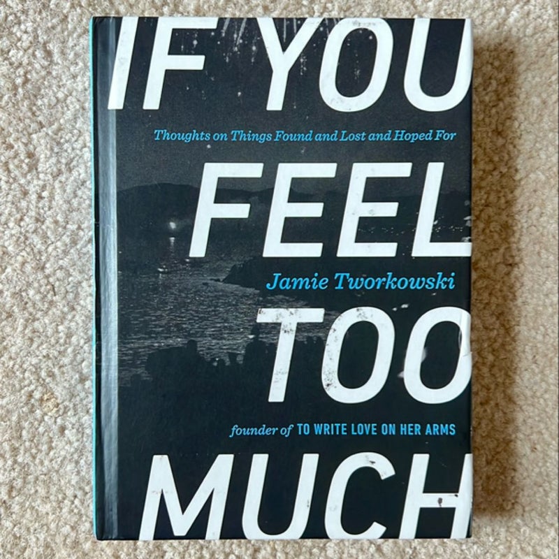 If You Feel Too Much