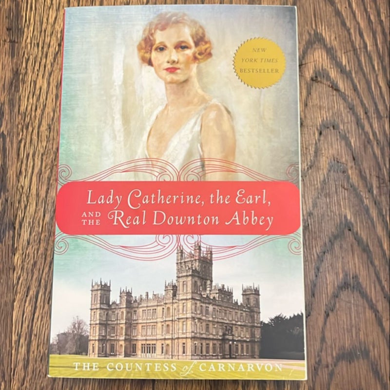 Lady Catherine, the Earl, and the Real Downton Abbey