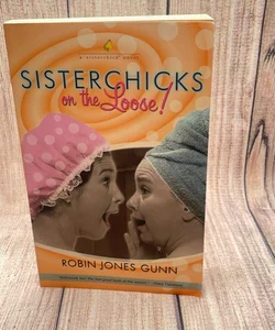 Sisterchicks on the Loose