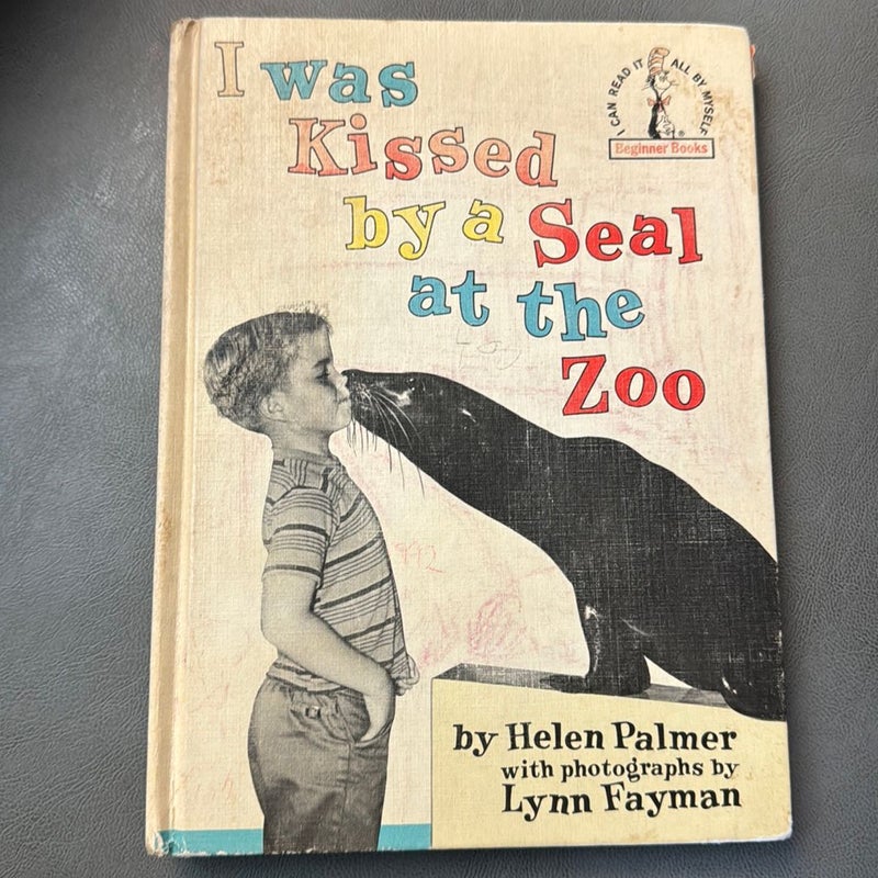 I was Kissed by a Seal at the Zoo