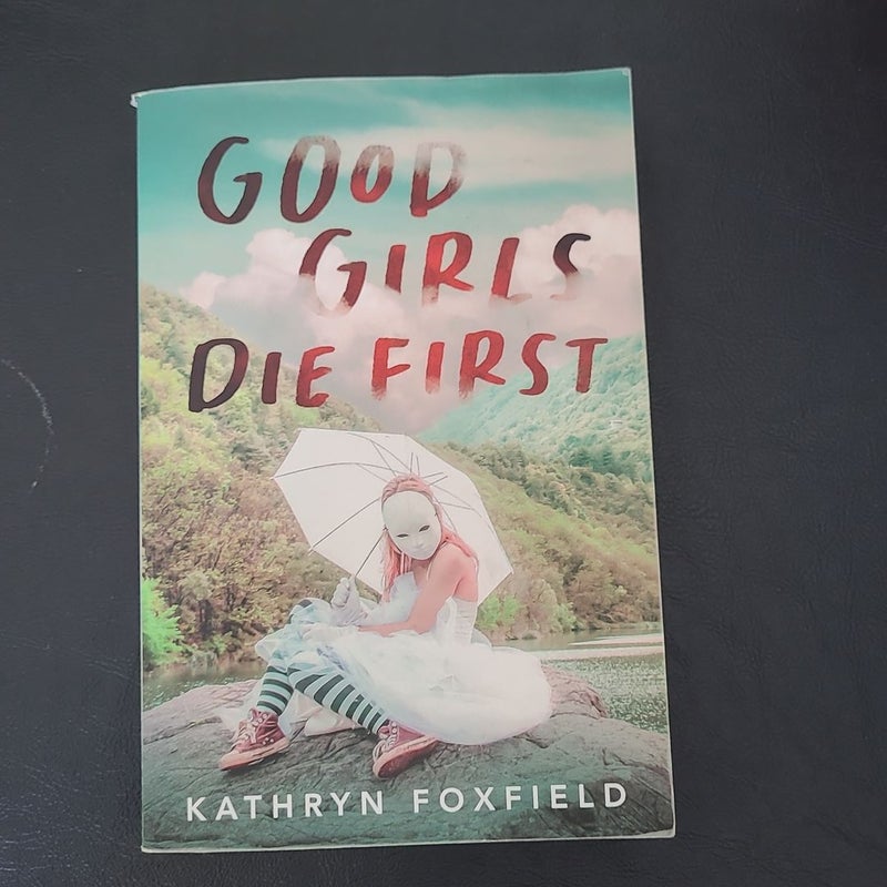 Good Girls Die First