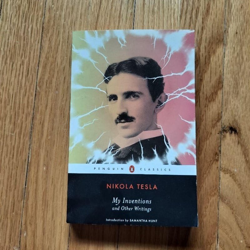 My Inventions and Other Writings