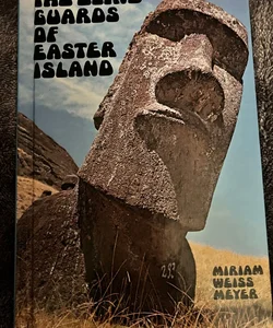 The Blind Guards of Easter Island