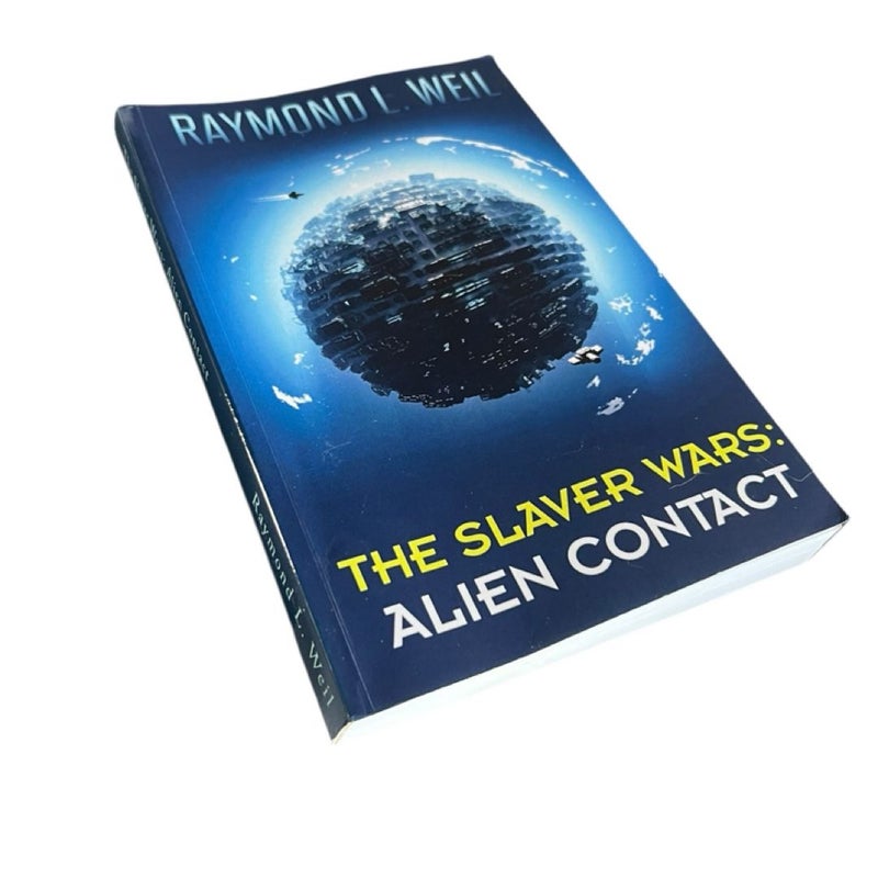 The Slaver Wars: Alien Contact: (The Slaver Wars Book Two) 