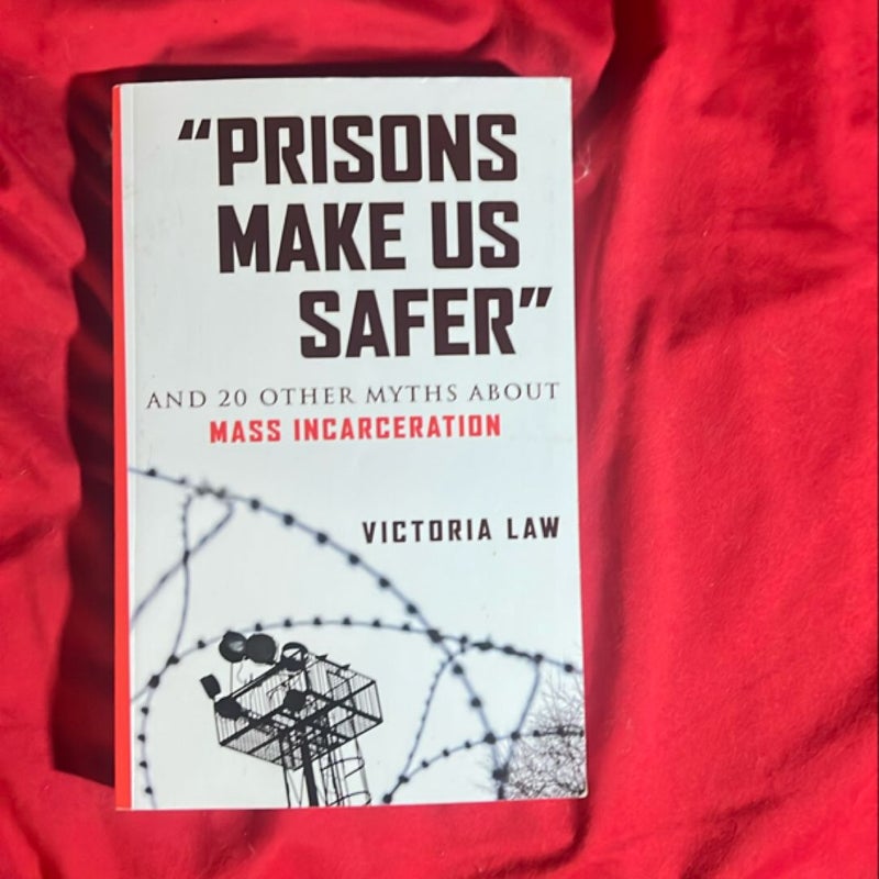 Prisons Make Us Safer