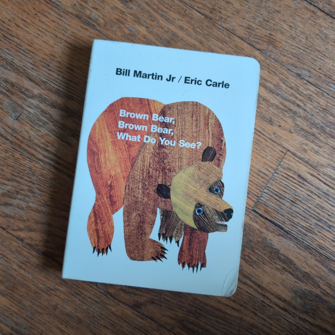 Brown Bear, Brown Bear, What Do You See?