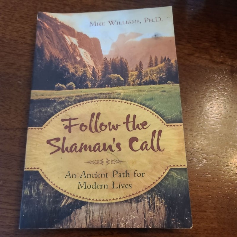 Follow the Shaman's Call