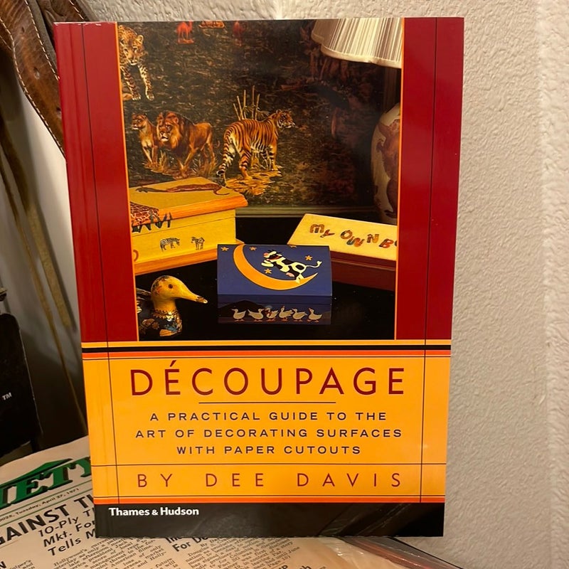 Decoupage Practical Guide to the Art of Decorating