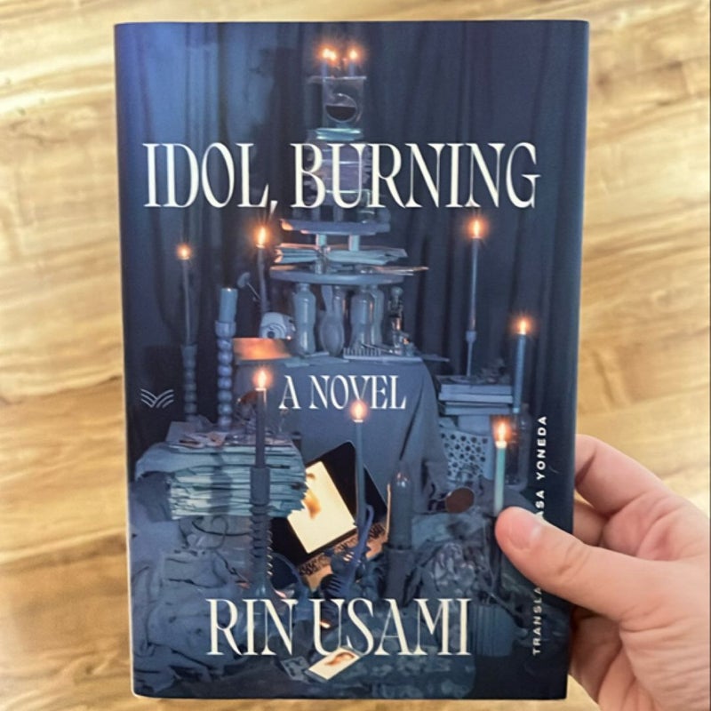 Idol, Burning