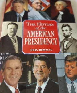 History of the American Presidency Revised