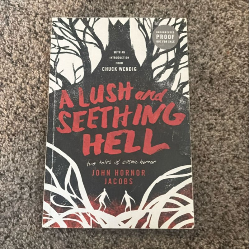 A Lush and Seething Hell (proof)