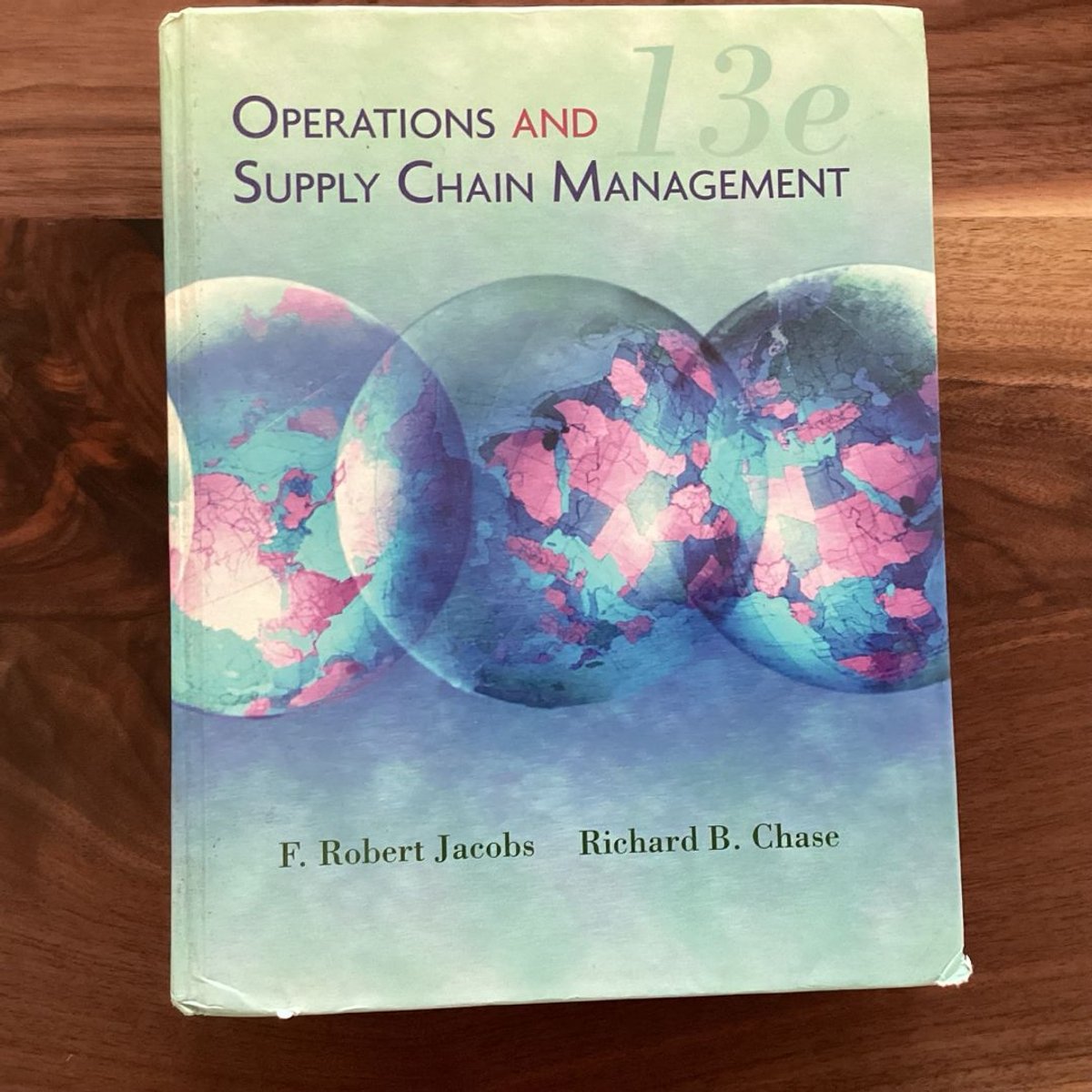 Operations and Supply Chain Management by F. Robert Jacobs; Richard B ...