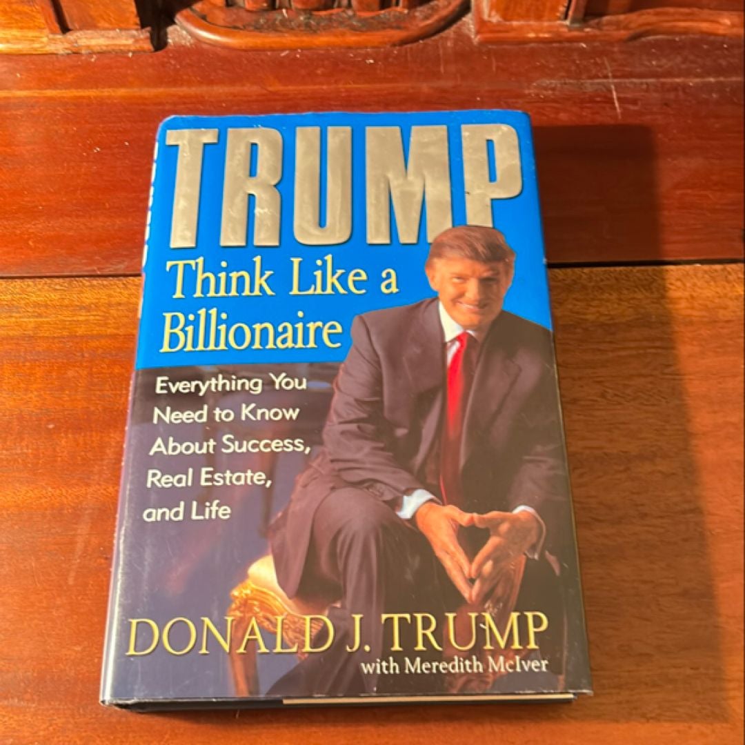 Signed 1st/1st) Think Like a Billionaire by Donald J. Trump
