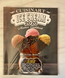 Cuisinart Ice Cream Maker Cookbook 2020