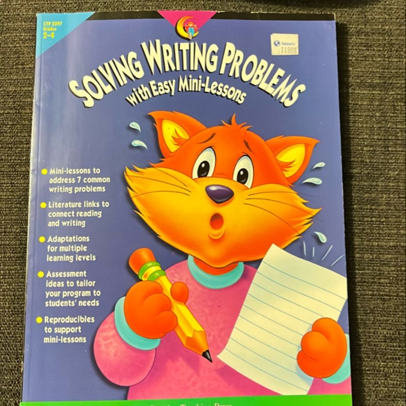 Solving Writing Problems with Easy Mini-Lessons, Grades 2-4