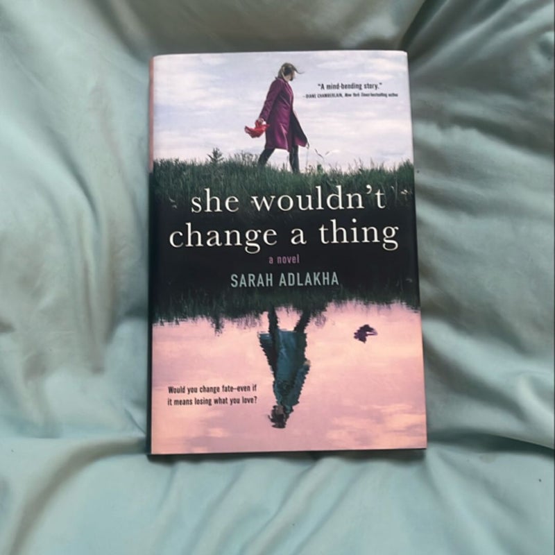 She Wouldn't Change a Thing