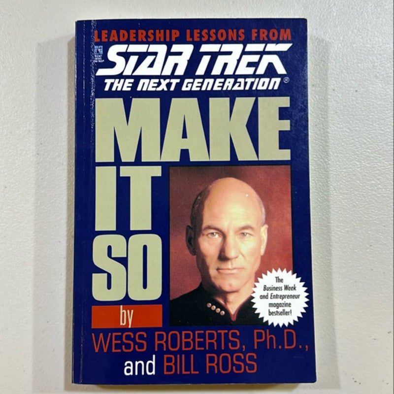 Make It So: Leadership Lessons from Star Trek: the Next Generation