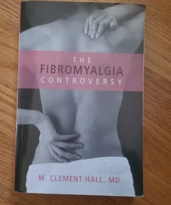 Fibromyalgia Controversy