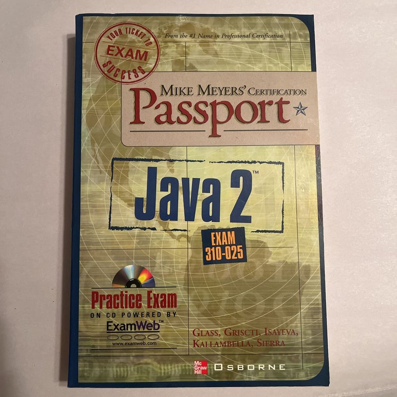 Mike Meyers' Java 2 Certification Passport (Exam 310-025)