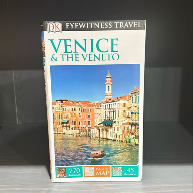 DK Eyewitness Travel Guide: Venice and the Veneto