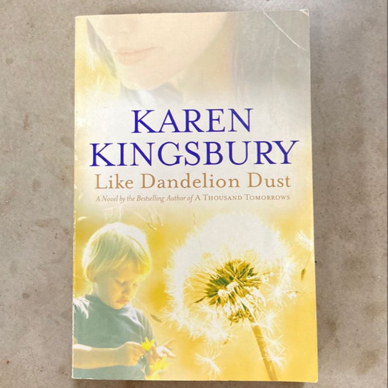 Like Dandelion Dust