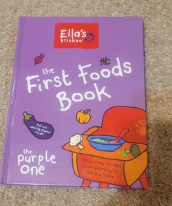 Ella's Kitchen: the First Foods Book